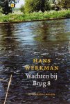Hans Werkman - Werkman, Hans-Wachten bij Brug 8