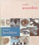 Jan Brand, Nicolette Gast, Robert-Jan Muller - De Woorden en de Beelden. Tekst en beeld in de kunst van de twintigste eeuw / The Words and the Images. Text and image in the art of the twentieth century