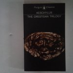 Aeschylus - The Oresteian Trilogy