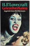 Lovecraft H P, ingeleid door Hermans W F, samensteller en nawoord Lankester Erik - Griezelverhalen ( Hermans W F Tegen beter weten in )