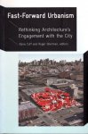 CUFF, Dana & Roger SHERMAN [Eds.] - Fast-Forward Urbanism - Rethinking Architecture's Engagement with the City.
