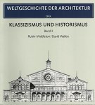 Robin Middleton 88743,  David Watkin 53702 - Klassizismus und Historismus