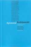 Krzjizjanovski, Sigismoend - Autobiografie van een lijk.