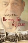 Catalijn Claes - De weg die wij gaan