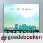Vergunst, Ds. A.T. - Brug naar Esther *nieuw* - laatste exemplaar! --- Voor jongeren van 12 - 16 jaar
