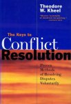 Theodore W. Kheel - The Keys to Conflict Resolution