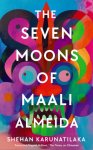 Shehan Karunatilaka - The Seven Moons of Maali Almeida Winner of the Booker Prize 2022