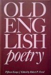 Creed, Robert P. - Old English Poetry. Fifteen essays