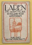 LAREN. - Laren: The Saxon Village in Holland Near Amsterdam. Municipality Lren, zonder jaar.