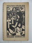 Dorgelès, Roland - Houten Kruisjes.