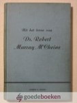 Bonar, Andrew A. - Uit het leven van ds. Robert Murray MCheyne --- Levensbeschrijving van MacCheyne