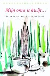 Peter Theunynck-Lies van Gasse - (1) Mijn Oma Is Kwijtö