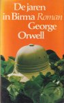 Orwell, George - De jaren in Birma. Roman