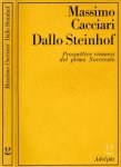 Cacciari, Massimo. - Dallo Steinhof: Prospettive viennesi del primo Novecento.