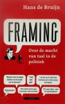 Hans de Bruijn 233561 - Framing over de macht van taal in de politiek