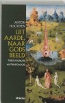 A. Houtepen - Uit aarde, naar Gods beeld theologische antropologie