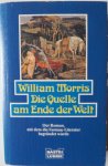 Morris William, vert. Charpentier Annette von - Die Quelle am Ende der Welt
