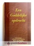 Voorden, Ds. A. van - Een Goddelijke opdracht --- Afscheid te Opheusden en bevestiging en intrede te De Beek-Uddel