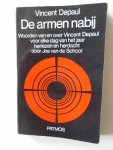Depaul, Vincent; Schoor, Jan van de - De armen nabij. Woorden van en over Vincent Depaul