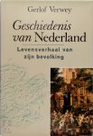 Gerlof Verwey - Geschiedenis van Nederland Levensverhaal van zijn bevolking