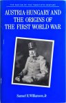 Samuel R. Williamson - Austria-Hungary and the origins of the First World War