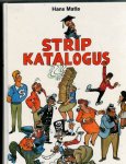 Matla, Hans - Stripkatalogus : de achtste editie : officiële cumulatieve stripografie der Nederlandstalige en Friestalige stripboeken en striptijdschriften