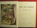  - HET BOEK DER FABRIEKEN Omgewerkt en verkort. Met vele houtgravuren.