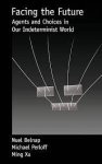 Nuel D. Belnap, Michael Perloff, Ming Xu - Facing the Future