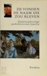 - Zij vonden de naam die zou blijven Nederlandstalige gedichten over familie