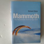 Stone, Richard - Mammoth ; The Resurrection of an Ice Age Giant