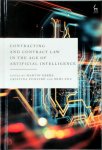 Martin Ebers, Cristina Poncibò, Mimi Zou - Contracting and Contract Law in the Age of Artificial Intelligence