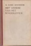 MONTESSORI, DR. MARIA - Het geheim van het kinderleven)