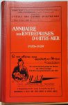 Comité Central Français pour l'Outre-Mer - Annuaire des Entreprises d'Outre-Mer - 1958-1959 (48ième année)