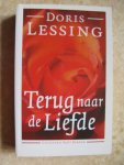 Lessing, D. - Terug naar de liefde / druk 1