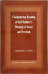 Carmichael C. Peters - A Gadamerian Reading of Karl Rahner's Theology of Grace and Freedom