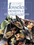 Onbekend - A La Carte Mosselen Oesters Sint Jacobss