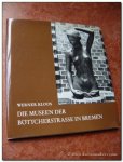 KLOOS, WERNER. - Die Museen der Böttcherstrasse in Bremen.