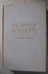 Hunt, Violet - The wife of Rossetti  -  Her life and death