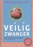 Beatrijs Smulders 67076 - Veilig zwanger: Het complete handboek voor de zwangerschap