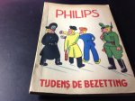 W.F.Bladergroen - Philips tijdens de bezetting