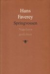 FAVEREY, Hans - Springvossen. Nagelaten gedichten. Samenstelling Lela Zeckovic. Nawoord Gerrit Krol.