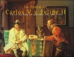 Collectief - LA ÉPOCA DE CARLOS V Y FELIPE II EN LA PINTURA DE HISTORIA DEL SIGLO XIX