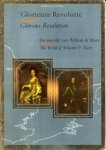 BASTIAANSE, R / BOTS, H - Glorieuze revolutie. Glorious revolution. De wereld van Willem & Mary. The world of William & Mary. Een korte biograifische schets en een beeld van de tijd. A biographical sketch and a picture of their age