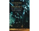 Etienne van Heerden - In De Plaats Van Liefde
