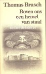 Brasch, Thomas - Boven ons een hemel van staal
