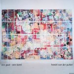 Putten, Hendri van der - Een gaat - een komt: over een schilderij dat verandert *met GESIGNEERDE brief*