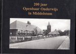Roely van Leeuwen en Jan Klompsma (eindred.) - 200 jaar Openbaar Onderwijs in Middelstum.