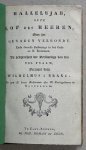 Brakel, W. á - Hallelujah, ofte lof des Heeren, over het genaden verbondt, ende deszelfs bedieninge in het Oude en N. Testament. By gelegentheyt der verklaringe van den VIII Psalm.