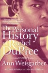 Ann Weisgarber - The Personal History of Rachel DuPree