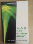 Schutten, A.-M. - Geef mij maar een slappe whisky / Freddy Heineken, een biografische schets Schutten, A.-M. - Geef mij maar een slappe whisky / Freddy Heineken, een biografische schets